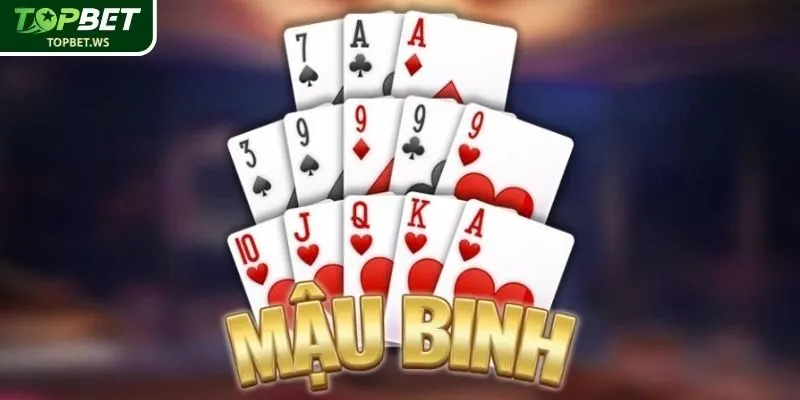 Khái quát game Mậu Binh Topbet